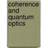 Coherence And Quantum Optics by J.H. Eberly