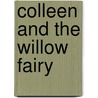 Colleen and the Willow Fairy by Jean Busch