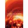 Collision Of Opposite Worlds by Gerald L. Culbertson