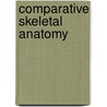 Comparative Skeletal Anatomy door Pamela Crabtree