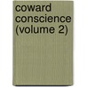 Coward Conscience (Volume 2) by Frederick William Robinson