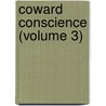Coward Conscience (Volume 3) door Frederick William Robinson