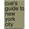 Cue's Guide to New York City by George W. Seaton