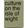 Culture on the Isle of Wight by Not Available