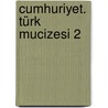 Cumhuriyet. Türk Mucizesi 2 by Turgut Özakman
