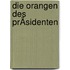 Die Orangen Des PrÄsidenten