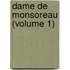 Dame de Monsoreau (Volume 1)