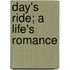 Day's Ride; A Life's Romance