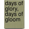 Days of Glory, Days of Gloom door Victor Morisi A.
