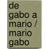 De Gabo a Mario / Mario Gabo