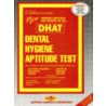 Dental Hygiene Aptitude Test by Jack Rudman