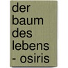 Der Baum des Lebens - Osiris door Christiaan Jacq