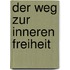 Der Weg zur inneren Freiheit