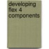 Developing Flex 4 Components