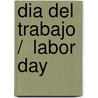 Dia del trabajo /  Labor Day door Rebecca Rissman