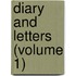 Diary and Letters (Volume 1)