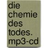 Die Chemie Des Todes. Mp3-cd