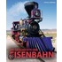Die Geschichte der Eisenbahn