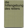 Die Hilfengebung des Reiters door Clarissa L. Busch