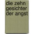 Die zehn Gesichter der Angst