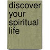 Discover Your Spiritual Life by Elizabeth Owens