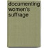 Documenting Women's Suffrage