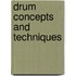 Drum Concepts and Techniques