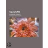 Edalaine; A Metrical Romance by Frances Rena Medini