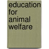Education For Animal Welfare door Edward N. Eadie