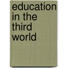 Education In The Third World door Keith Watson