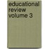 Educational Review  Volume 3