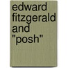 Edward Fitzgerald And "Posh" door James Blyth
