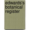 Edwards's Botanical Register by John Lindley