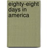 Eighty-Eight Days in America by Esor