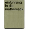 Einfuhrung In Die Mathematik door Helmut Koch