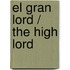 El Gran Lord / The High Lord