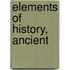 Elements Of History, Ancient