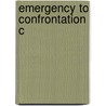 Emergency To Confrontation C door Christopher Pugsley