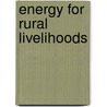 Energy for Rural Livelihoods by Tim Jackson