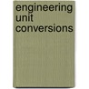 Engineering Unit Conversions by Michael R. Lindeburg
