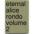 Eternal Alice Rondo Volume 2