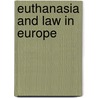 Euthanasia and Law in Europe door John Griffiths