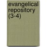 Evangelical Repository (3-4) door General Books