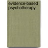 Evidence-Based Psychotherapy door Carol D. Goodheart