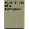 Experiences Of A Forty-Niner door William Graham Johnston