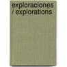 Exploraciones / Explorations door Mary Ann Blitt