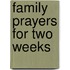 Family Prayers For Two Weeks