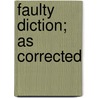 Faulty Diction; As Corrected door Funk Company