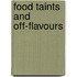 Food Taints And Off-Flavours