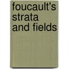Foucault's Strata And Fields door Martin Kusch